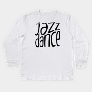 Jazz Dance Kids Long Sleeve T-Shirt